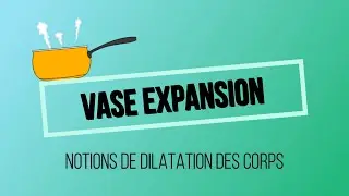 Comprendre le phénomène de la dilatation des corps