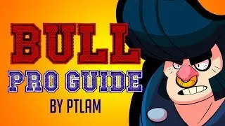 [Brawl Stars] BULL guide, tips & tricks
