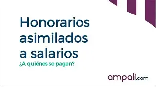 Asimilados a Salarios, EFICAZ en el pago de servicios a Personas Físicas.