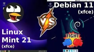 Linux Mint 21 (XFCE) vs Debian 11 (XFCE)