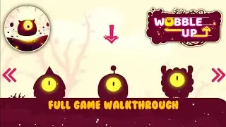 Wobble Up Full Game Walkthrough