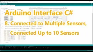 Arduino C# Serial Communication Connected to Multiple Sensors, Connected Up to 10 Sensors