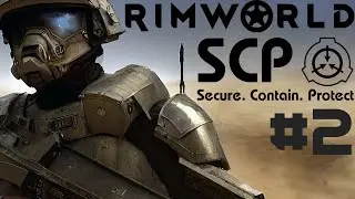 Rimworld: SCP Part 2: The New Foundation [Modded]
