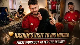 Hashem's emotional meeting with his mother; first exercise after injury! ❤️