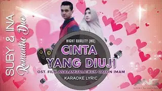 CINTA YANG DIUJI Karaoke Lyric | SUBY-INA Romantic Duo (Hight Quality)
