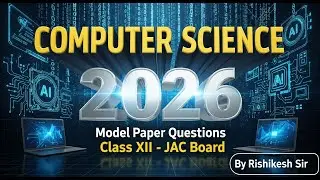 COMPUTER SCIENCE Model Paper Questions 2026 | Class 12 JAC Board | Rishikesh Sir