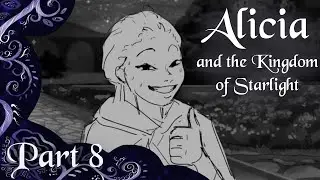 Alicia Official Storyboard - Part 8 - Sneaking Into the Castle (Work in Progress)