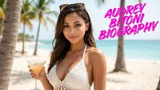 Inside Audrey Bitoni Life 2026 | Net Worth, Career Rise, Lifestyle & Untold Facts
