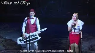 Voice and Keys Duo @ Regent Seven Seas Explorer Constellation Theater