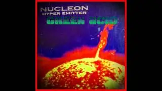 Nucleon - Green Acid