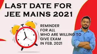 LAST DATE FOR JEE MAINS 2021 REGISTRATION🔥 | REMINDER ONLY | JEE MAINS 2021