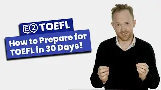 How to Prepare for TOEFL in 30 Days