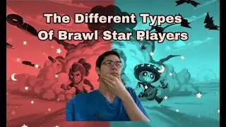 Brawl Stars ACTED OUT: The DIFFERENT Types of Players (50 Subscriber Special)