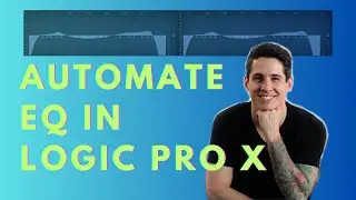 Automating EQ In Logic Pro X: The Simple Guide