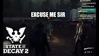 Soliciting gone Wrong! (State of Decay 2 Coop)