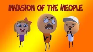 Invasion of the MEOPLE!