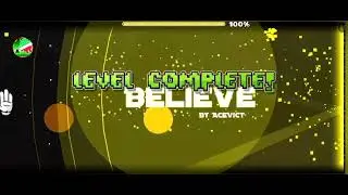 Believe 100% By AceVict | Geometry Dash 2.11