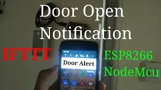 IOT Door open Notification using IFTTT and ESP8266 NodeMcu