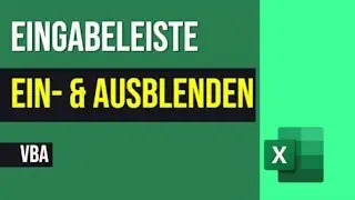 Excel VBA Eingabeleiste ein- und ausblenden