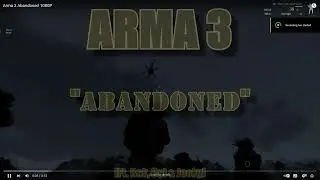 ARMA 3 - "ABANDONED" - [Ft. Bok, Dai & Jocky]