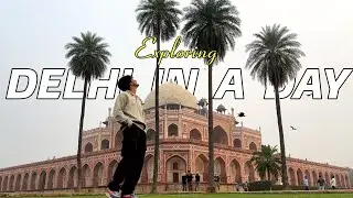 Places to visit in One day in Delhi | Vlog exploring Humayun's Tomb Qutub Minar and India Gate