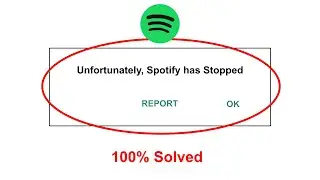How To Fix Unfortunately Spotify has stopped error problem solved on Android