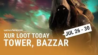Destiny 2: Where is Xur today? 💠 July 26 — 30 | Location & Inventory | The Final Shape