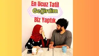 We Made The Cheapest Vacation | 35-day Holiday 1st Stop Armutlu