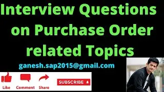 SAP MM Interview Questions & Answers SAP MM Purchase Order related Topics | Free SAP MM Discussions