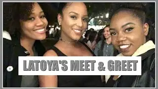 VLOG #4 | Latoya's Life Meet & Greet