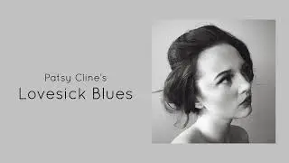 Lovesick Blues | Patsy Cline