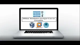 HOW TO FIX ERROR - VMWARE WORKSTATION AND HYPER-V ARE NOT COMPATIBLE