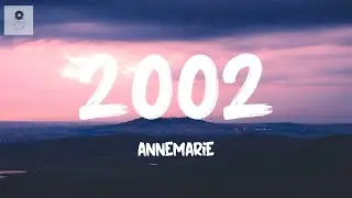 Anne Marie - 2002 (Lyrics)