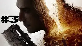 Dying Light 2. Прохождение № 3 (Пролог)