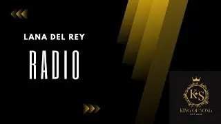 Lana Del Rey - Radio (Lyric Video)
