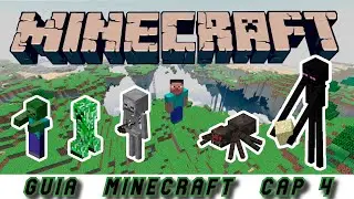GUIA MINECRAFT Cap 4 | Tipos de Mobs | para principiantes