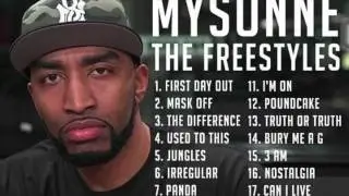 Mysonne....The Freestyles!!! New2017!!! Mixtape Audio!!!