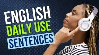 90+ Daily Use English Sentences