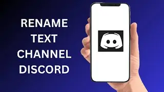 How To Rename A Discord Text Channel