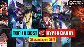 Top 10 best Hyper Carry Heroes in mobile legends season 24 | Top 10 best heroes in mobile legends