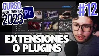 Las Mejores Extensiones o Plugins Para Premiere | Curso Adobe Premiere Pro 2026 | Capítulo #12