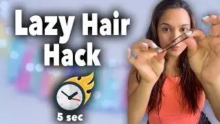 Lazy 5 second Hair Hack 