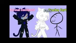 Gacha fart Continent be  vs regular Continent  be like: turn your volume down :))