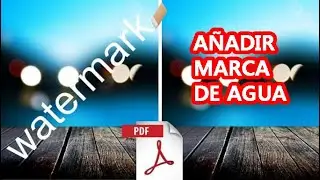 ★ COMO AÑADIR UNA MARCA DE AGUA A TUS ARCHIVOS PDF - 2021
