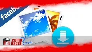 Cómo Descargar un álbum de Fotos en Facebook