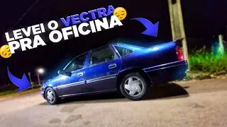 TIVE QUE LEVAR MEU CARRO PRA OFICINA VECTRA CD 95 [ALAN PERAL]
