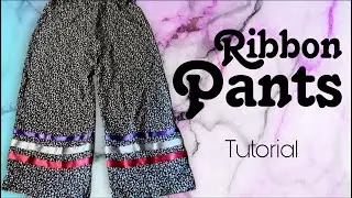 Ribbon Pants! Super Easy Tutorial