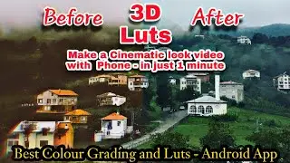 Best Video editior  Cinematic 3D Luts || Make cinematic look video in just 1 minutes ||Tech yt sanju