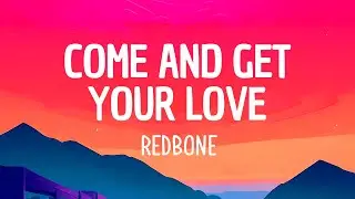 Redbone - Come and Get Your Love (Lyrics) | Hail Hail what's the matter with you feel right