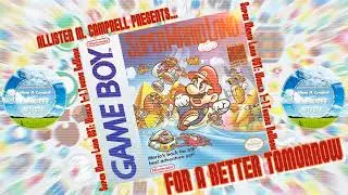 For A Better Tomorrow: World 1-1 Theme ReWork (Super Mario Land OST)